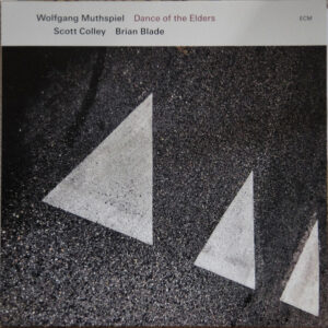 Wolfgang Muthspiel, Scott Colley / Brian Blade: Dance Of The Elders