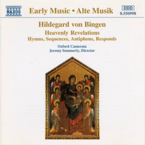 Hildegard Von Bingen, Oxford Camerata, Jeremy Summerly: Heavenly Revelations (Hymns, Sequences, Antiphons, Responds)