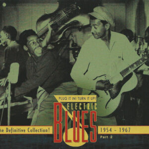 Various: Plug It In! Turn It Up! (Electric Blues - The Definitive Collection! Part 2: 1954-1967)