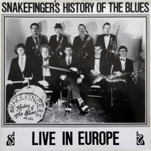 Snakefinger: Snakefinger's History Of The Blues Live In Europe