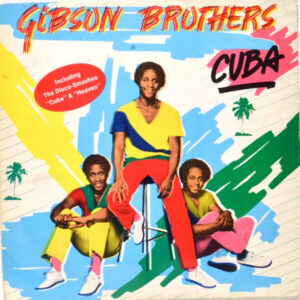 Gibson Brothers: Cuba