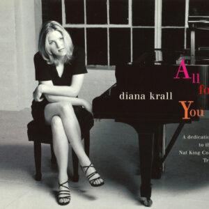 Diana Krall: All For You (A Dedication To The Nat King Cole Trio)