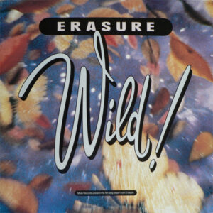 Erasure: Wild!