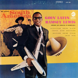 Ramsey Lewis: Goin' Latin