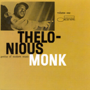 Thelonious Monk: Genius Of Modern Music Volume 1