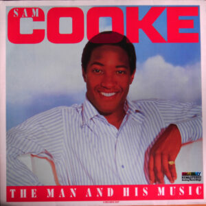 Sam Cooke: The Man And His Music