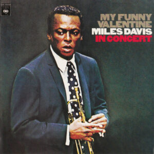 Miles Davis: My Funny Valentine - Miles Davis In Concert