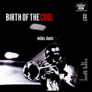 Miles Davis: Birth Of The Cool