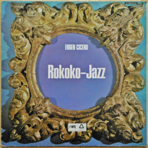 Eugen Cicero: Rokoko-Jazz