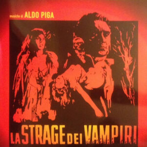 Aldo Piga: La Strage Dei Vampiri (Colonna Sonora Originale)