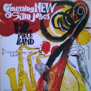 Sam Jones 12 Piece Band: Something New