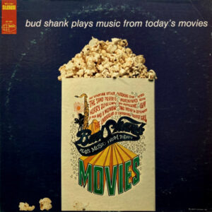 Bud Shank: Plays Music From Today's Movies