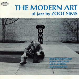 Zoot Sims: The Modern Art Of Jazz