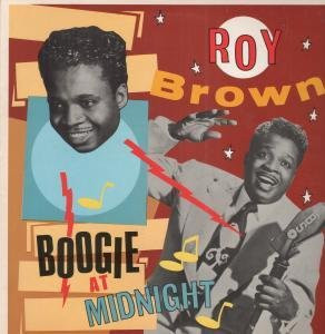 Roy Brown: Boogie At Midnight