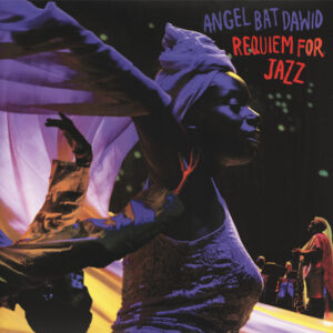 Angel Bat Dawid: Requiem For Jazz