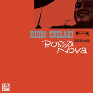 Hideo Shiraki: Plays Bossa Nova