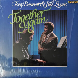 Tony Bennett and Bill Evans: Together Again