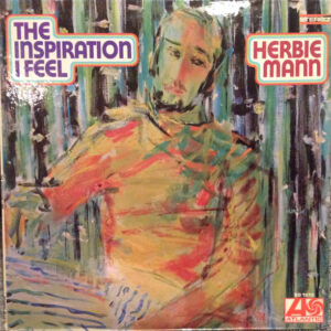 Herbie Mann: The Inspiration I Feel