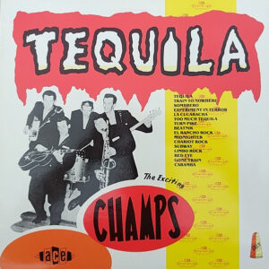 The Champs: Tequila