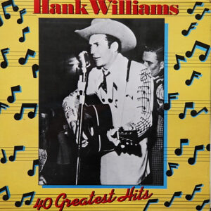 Hank Williams: Hank Williams - 40 Greatest Hits