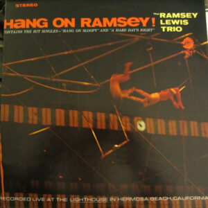 The Ramsey Lewis Trio: Hang On Ramsey!