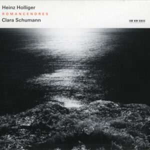 Heinz Holliger, Clara Schumann: Romancendres