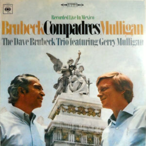 The Dave Brubeck Trio Con Gerry Mulligan*: Compadres