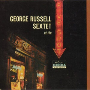 George Russell Sextet*: At The Five Spot