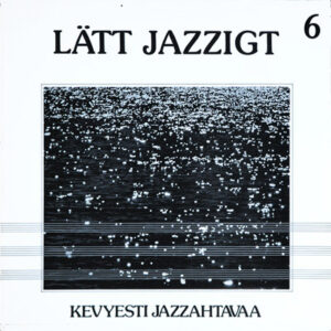 Karl-Gustav Backholm: Lätt Jazzigt 6 - Kevyesti Jazzahtavaa 6