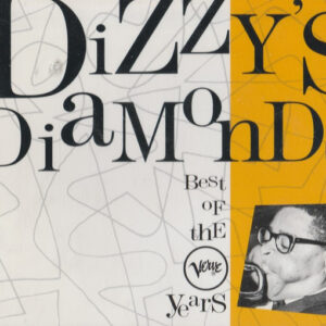 Dizzy Gillespie: Dizzy's Diamonds (The Best Of The Verve Years)