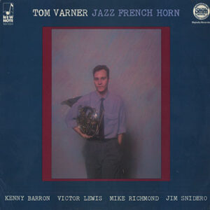 Tom Varner: Jazz French Horn