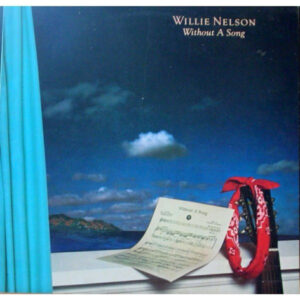 Willie Nelson: Without A Song