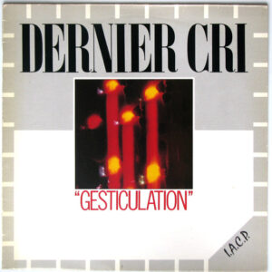 Dernier Cri: "Gesticulation"