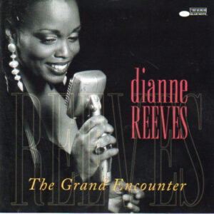 Dianne Reeves: The Grand Encounter