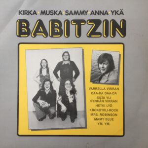 Kirka, Muska, Sammy*, Anna*, Ykä*: Babitzin