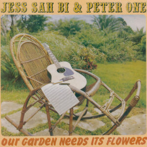 Jess Sah Bi & Peter One: Our Garden Needs Its Flowers