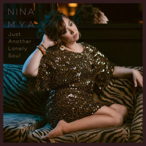 Nina Mya: Just Another Lonely Soul