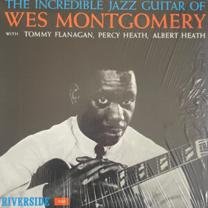 Wes Montgomery: The Incredible Jazz Guitar Of Wes Montgomery