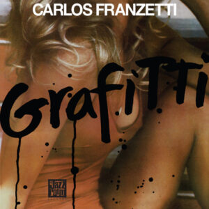 Carlos Franzetti: Grafitti