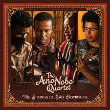 The Ano Nobo Quartet: The Strings Of São Domingos