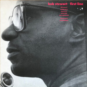 Bob Stewart: First Line