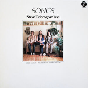 Steve Dobrogosz Trio: Songs