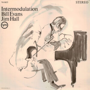 Bill Evans / Jim Hall: Intermodulation