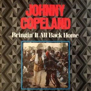 Johnny Copeland: Bringing It All Back Home