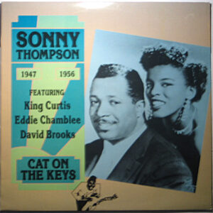 Sonny Thompson: 1947-1956 Cat On The Keys