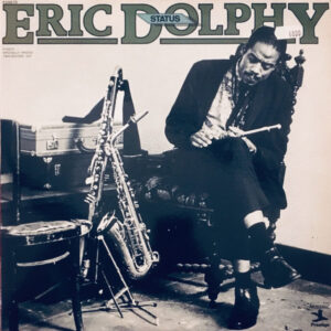 Eric Dolphy: Status