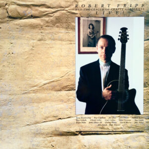 Robert Fripp And The League Of Crafty Guitarists: Live!