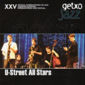 U-Street All Stars: XXV Festival Internacional De Jazz De Getxo, Europar Jazzaldia 2001, Getxo International Jazz Festival