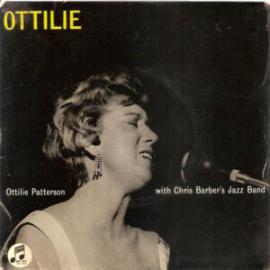 Ottilie Patterson And Chris Barber's Jazz Band: Ottilie