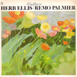 Herb Ellis • Remo Palmier*: Windflower